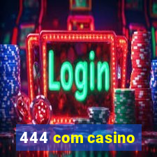 444 com casino